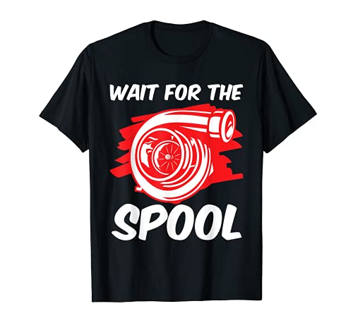 Cool Wait For The Spool Turbo Charger Mechanic Car Lovers T-Shirt