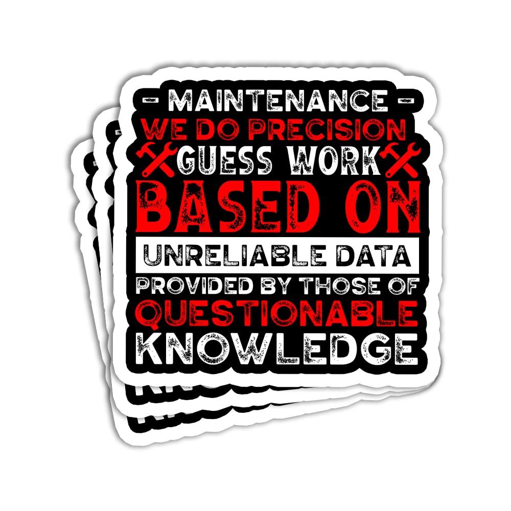 SUNHADO (3 Pcs) Maintenance Technician Sticker We Do Precision Guess Work Sticker Funny Maintenance Tech Maintenance Job Stickers Maintenance Technician Gifts Decoration Laptop Bottle Car Window 3"x4"