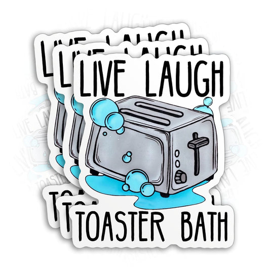 (3Pcs) Live Laugh Toaster Bath Sticker Funny Toaster Quote Joke 2" Die-Cut Waterproof Vinyl Sticker for Hard Hat Laptop Water Bottle Phone Case Merchandise Decor Decal Stuff Birthday Gift 2 Inch