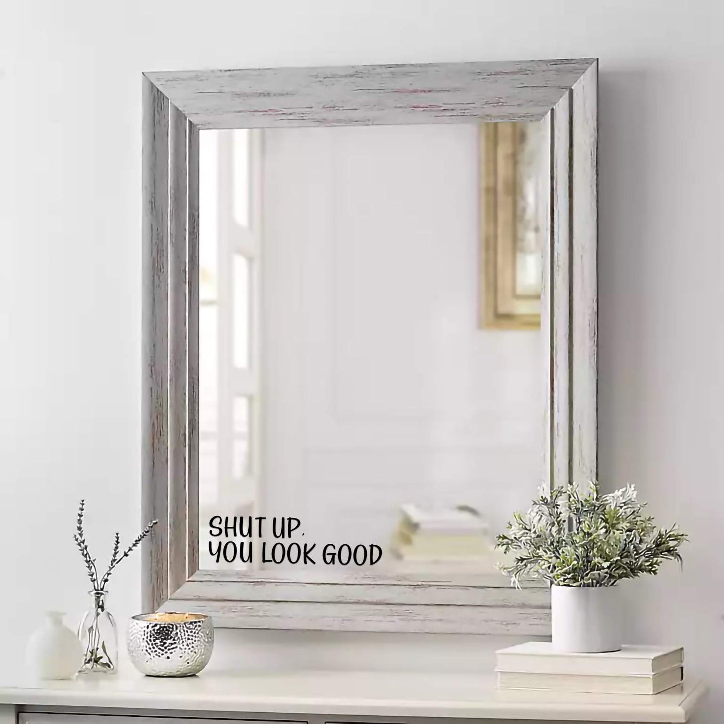 MAZ DISTRIBUTIONS - Autocollant miroir Shut Up You Look Good - Décalcomanies miroir en vinyle - Autocollants inspirants miroir imperméables - Utilisation intérieure et extérieure - Autocollants muraux miroir motivants - MAZ 372