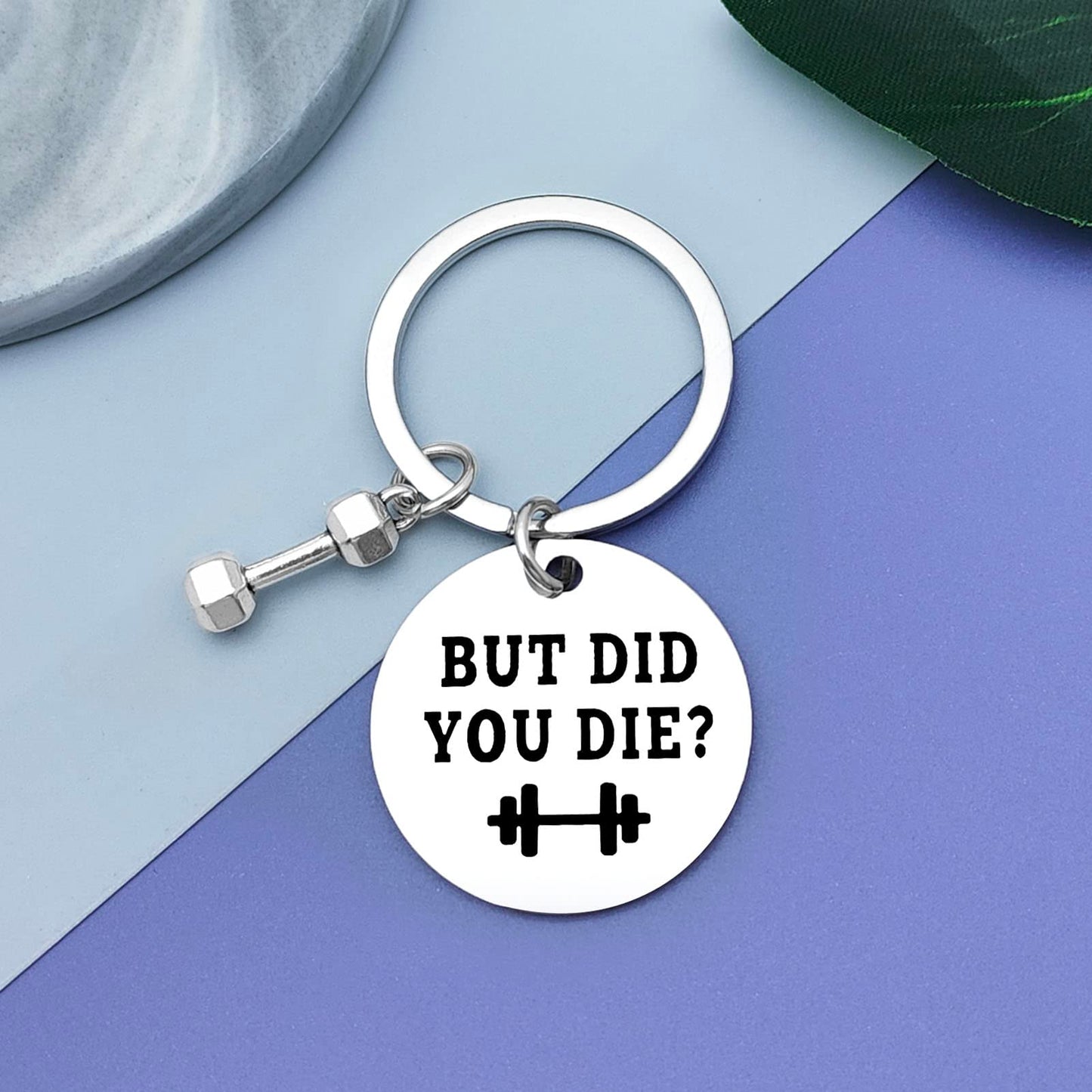 Funny Workout Inspirational Keychain Jewelry Fitness Gifts Funny Gym Workout Keychain Dumbbell Bodybuilding Keychain for Friend Fitness Trainer Gift But Did You Die Keychain Fitness Instructor Gift