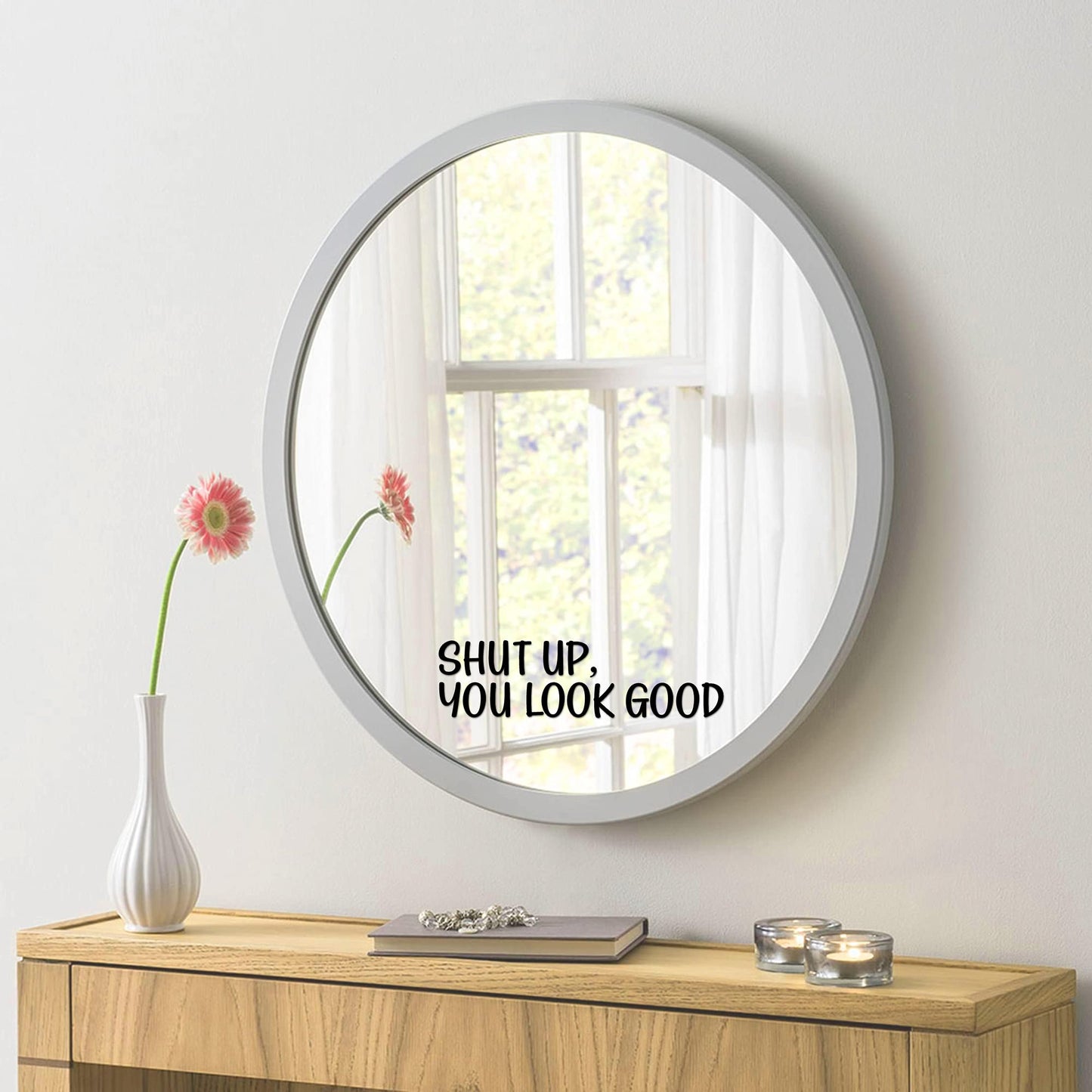 MAZ DISTRIBUTIONS - Autocollant miroir Shut Up You Look Good - Décalcomanies miroir en vinyle - Autocollants inspirants miroir imperméables - Utilisation intérieure et extérieure - Autocollants muraux miroir motivants - MAZ 372