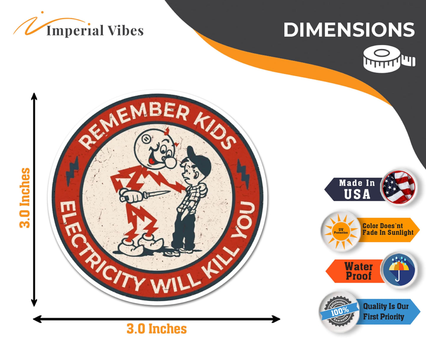 IMPERIAL VIBES - Remember Kids Electricity Will Kill You Sticker – Vinyl Decal for Window – Removable Waterproof Sticker for Van Bumper – Useable Indoor & Outdoor – Easy use for Car, Van, & SUV–Imp 10