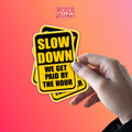 (3Pcs) Slow Down We Get Paid by The Hour Stickers Funny Job Workers Hard Hat Sticker 2" Worker Waterproof Vinyl Sticker for Laptop Water Bottle Cars Merchandise Gift Idea for Him Men Dad 2 Inches