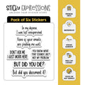 Sticky Expressions | Funny Work Stickers for Adults (6 Pcs) - Strong Adhesive, Durable, Funny Laptop Decals and Stickers - But Did You Die Sticker, But Did You Document It Sticker and Others