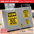 (3Pcs) Slow Down We Get Paid by The Hour Stickers Funny Job Workers Hard Hat Sticker 2" Worker Waterproof Vinyl Sticker for Laptop Water Bottle Cars Merchandise Gift Idea for Him Men Dad 2 Inches